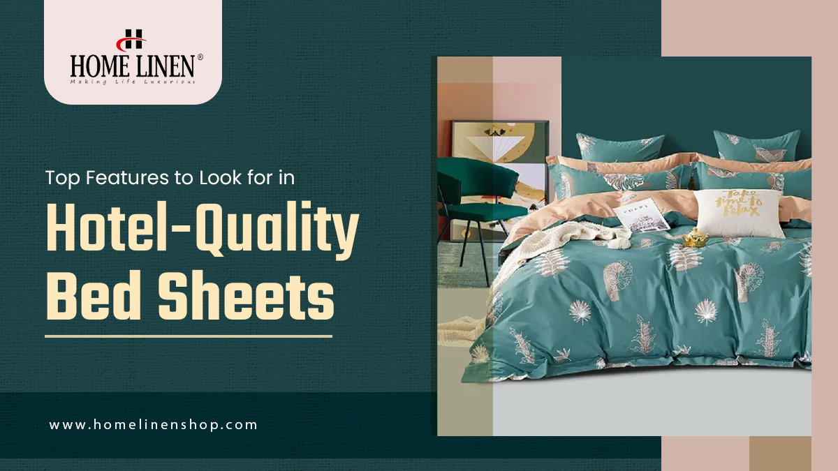 Top Features to Look for in Hotel-Quality Bed Sheets