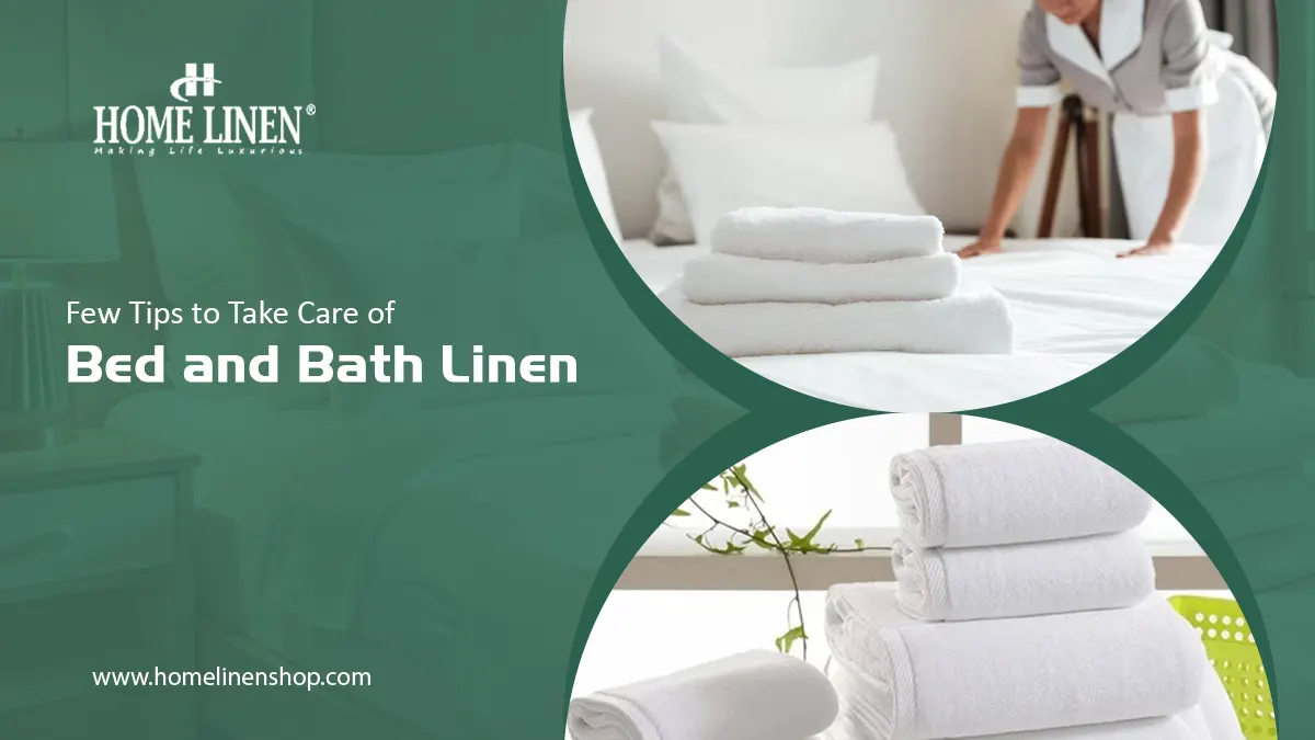 Few Tips to Take Care of Bed and Bath Linen