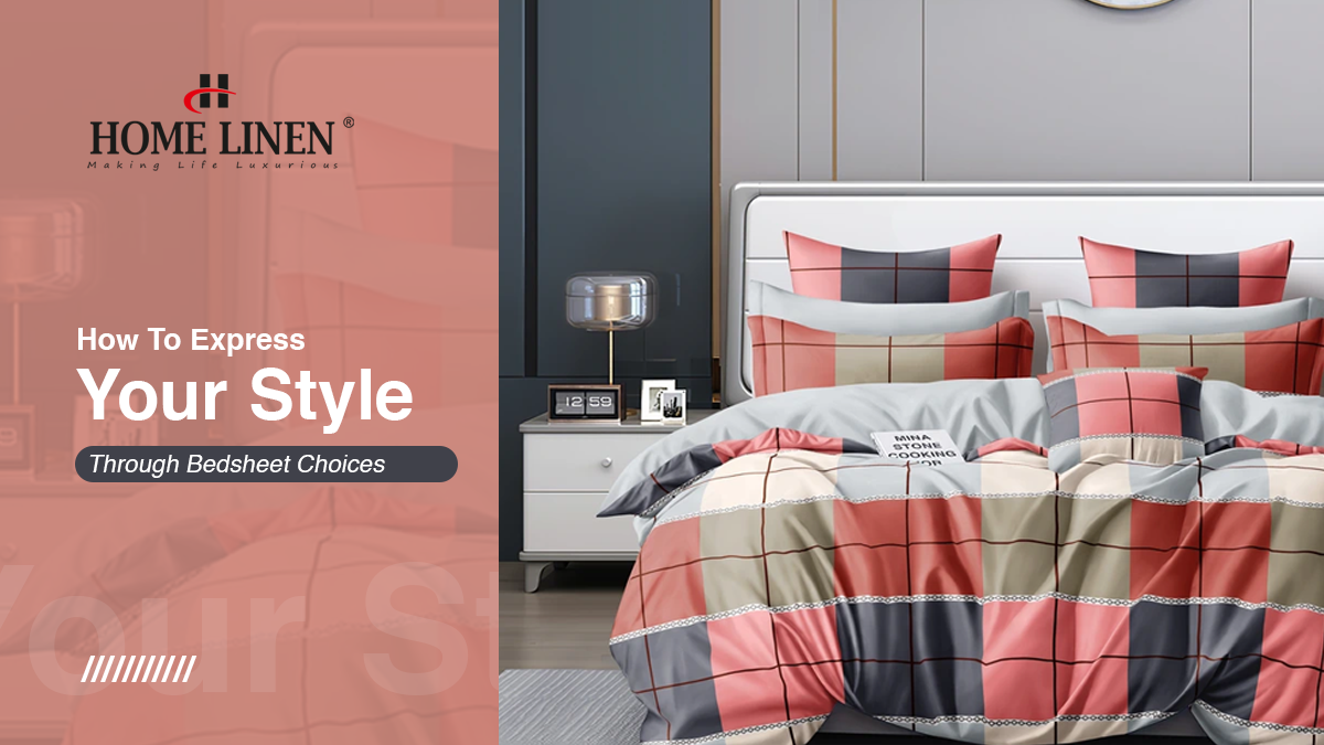 How To Express Your Style Through Bedsheet Choices