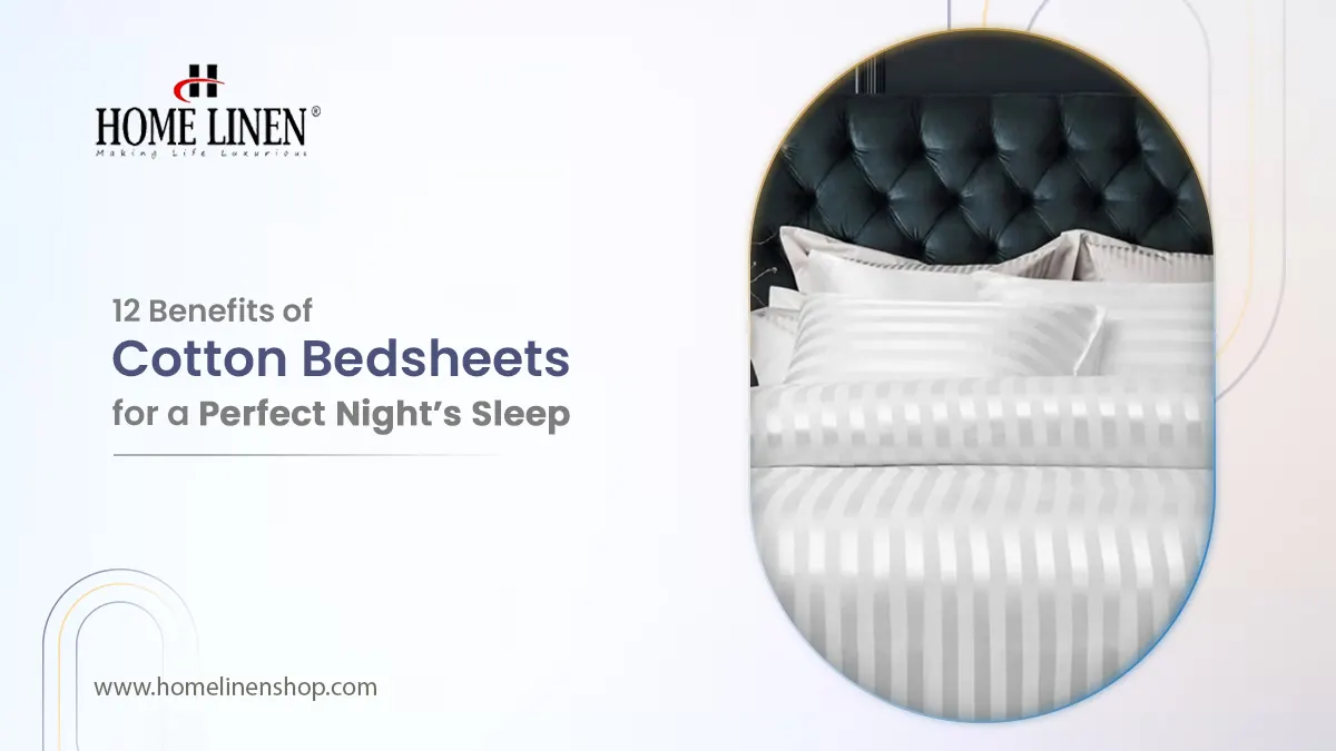 12 Benefits of Cotton Bedsheets for a Perfect Night’s Sleep