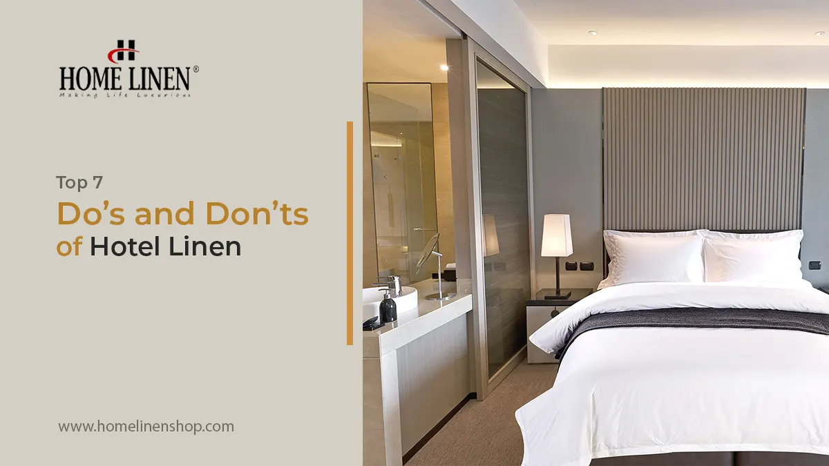 Top 7 Do’s and Don’ts of Hotel Linen