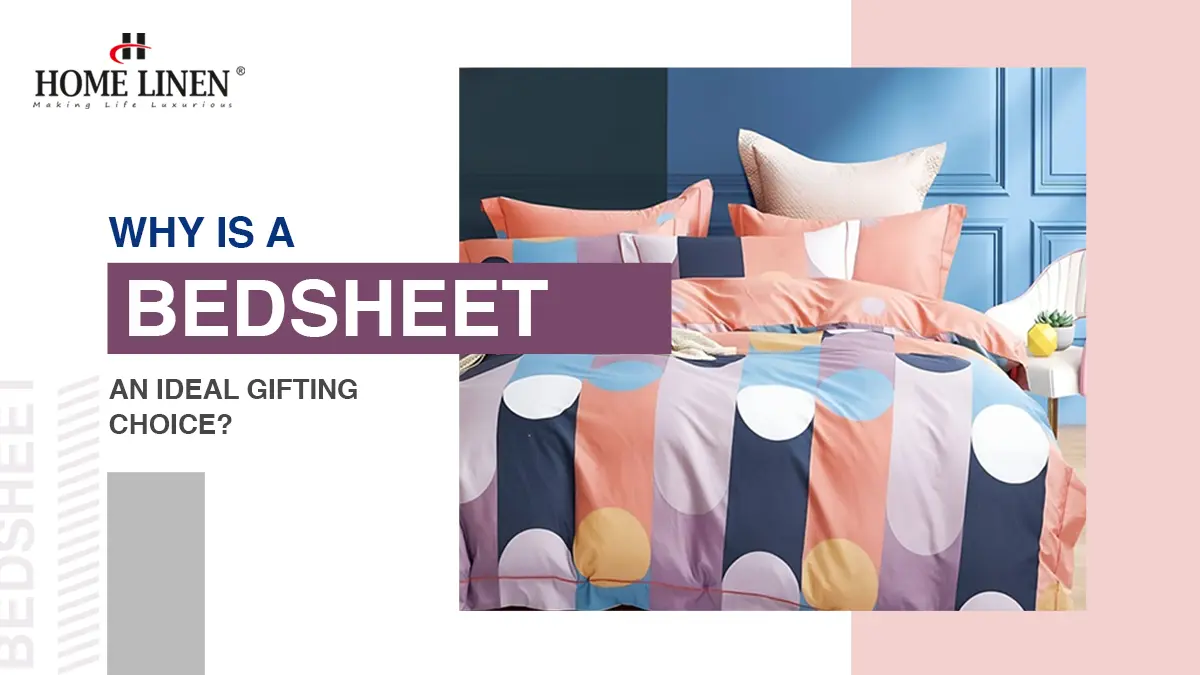 Why is a Bedsheet an Ideal Gifting Choice?