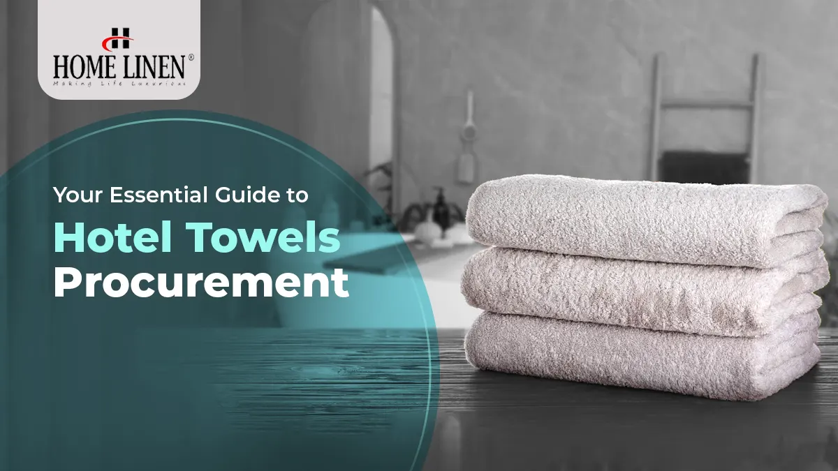 Your Essential Guide to Hotel Towels Procurement