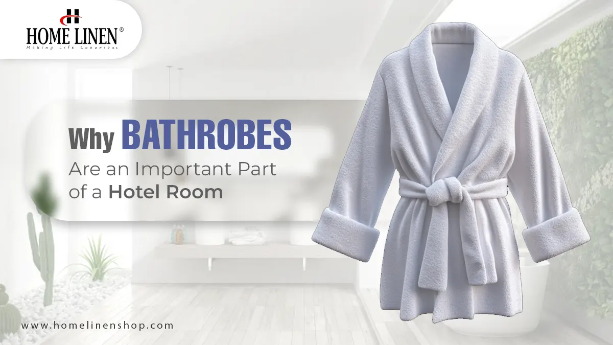 Why Bathrobes Are an Important Part of a Hotel Room
