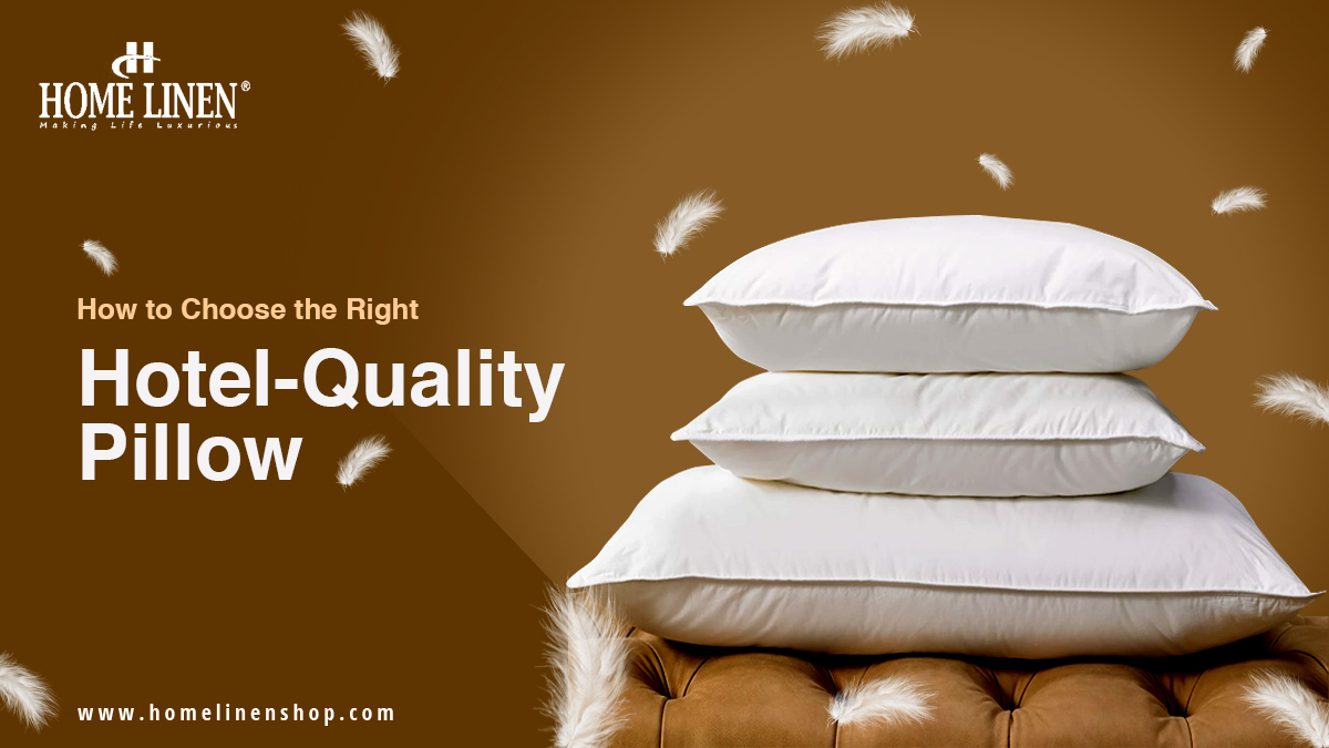 How to Choose the Right Hotel-Quality Pillow?