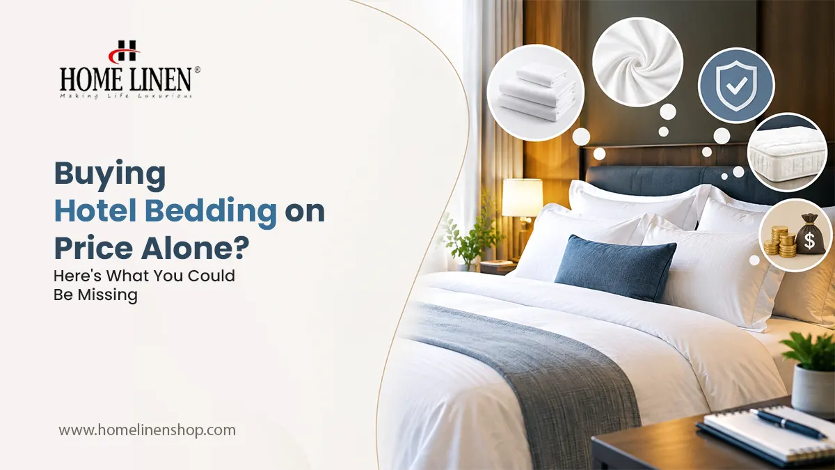 Buying Hotel Bedding on Price Alone? Here's What You Could Be Missing