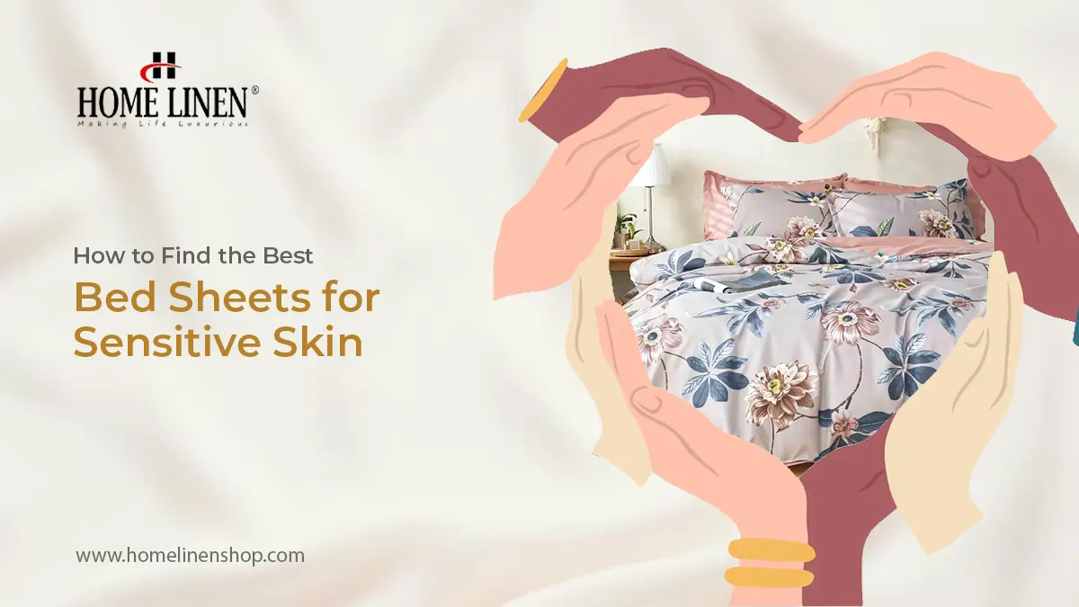 How to Find the Best Bed Sheets for Sensitive Skin