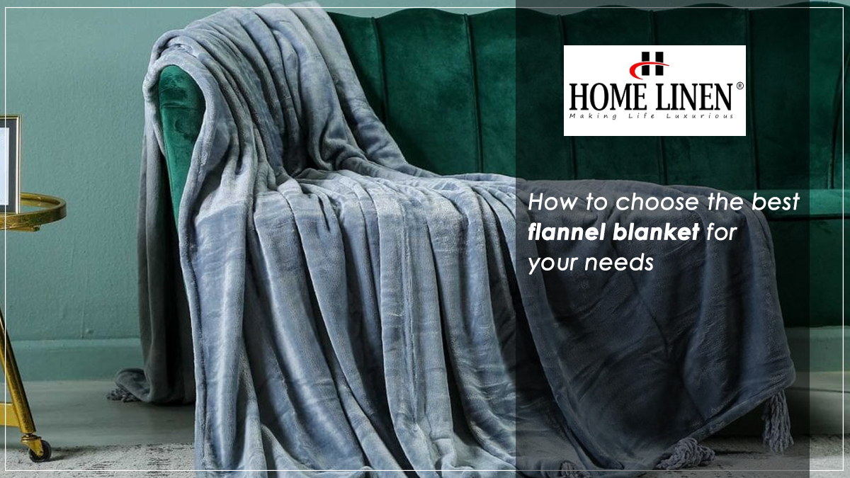 How to choose the best flannel blanket for your needs
