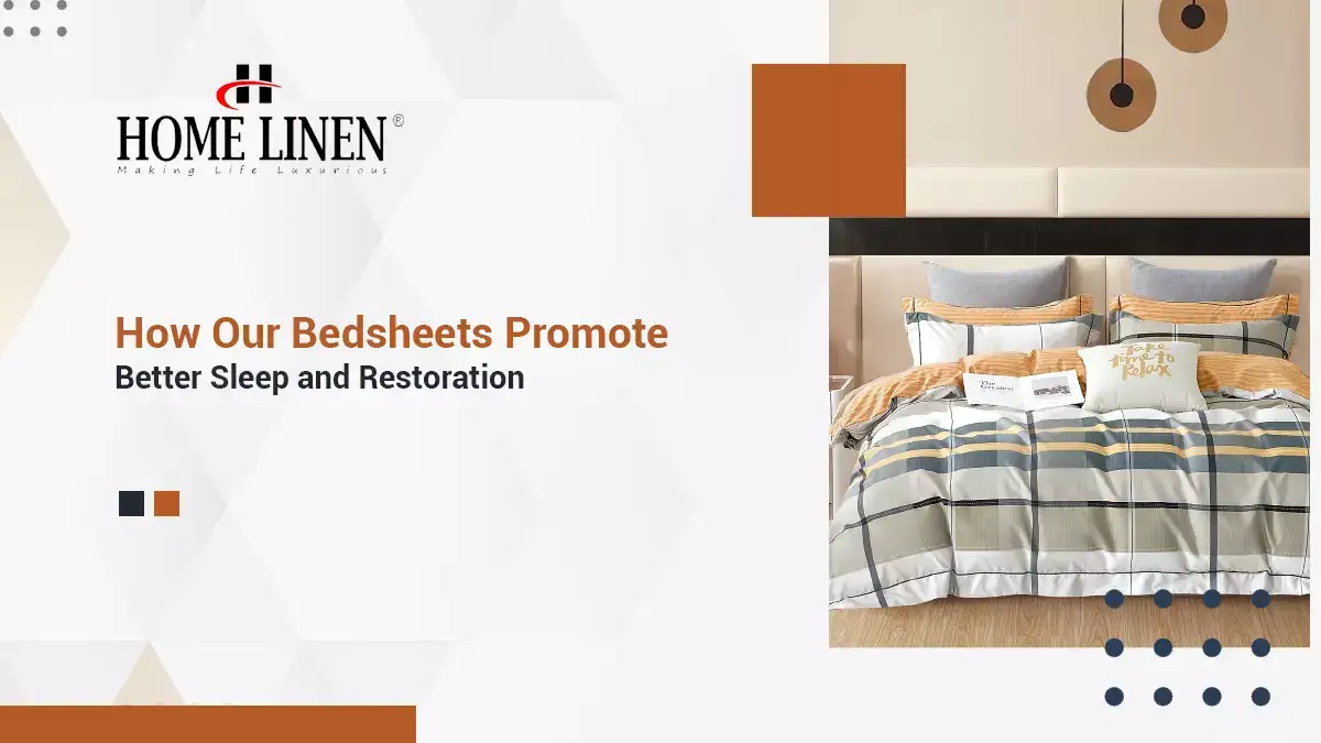How Our Bedsheets Promote Better Sleep and Restoration