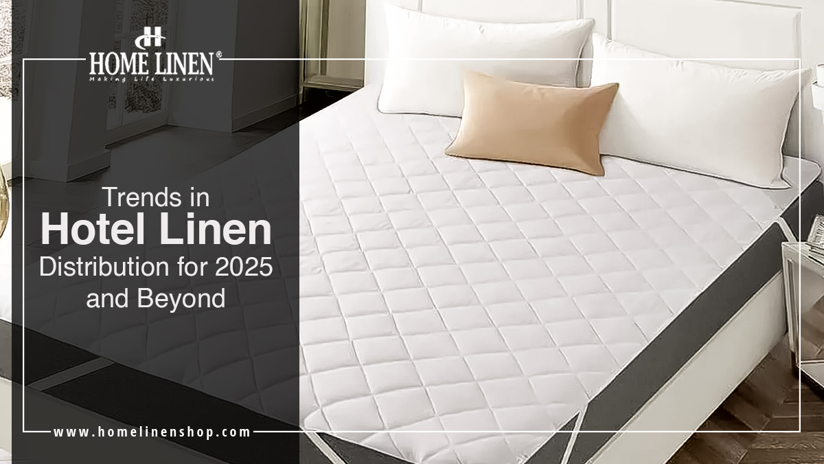 Trends in Hotel Linen Distribution for 2025 and Beyond