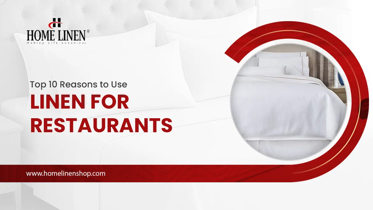 Top 10 Reasons to Use Linen for Restaurants