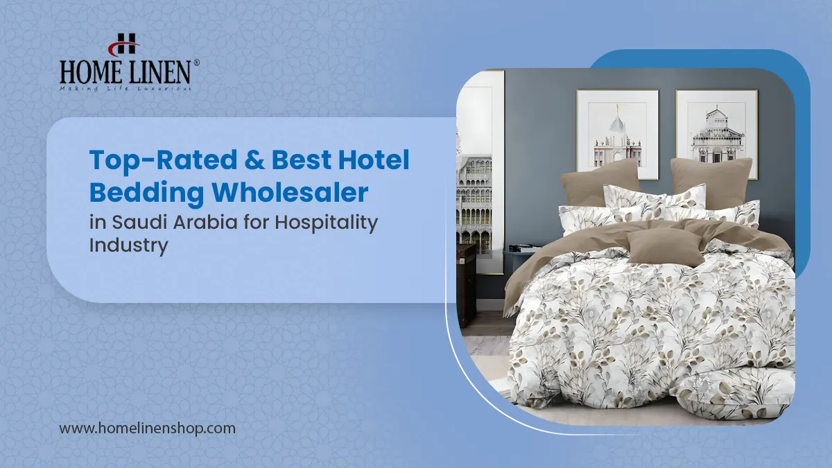 Best Hotel Bedding Wholesaler in Saudi Arabia